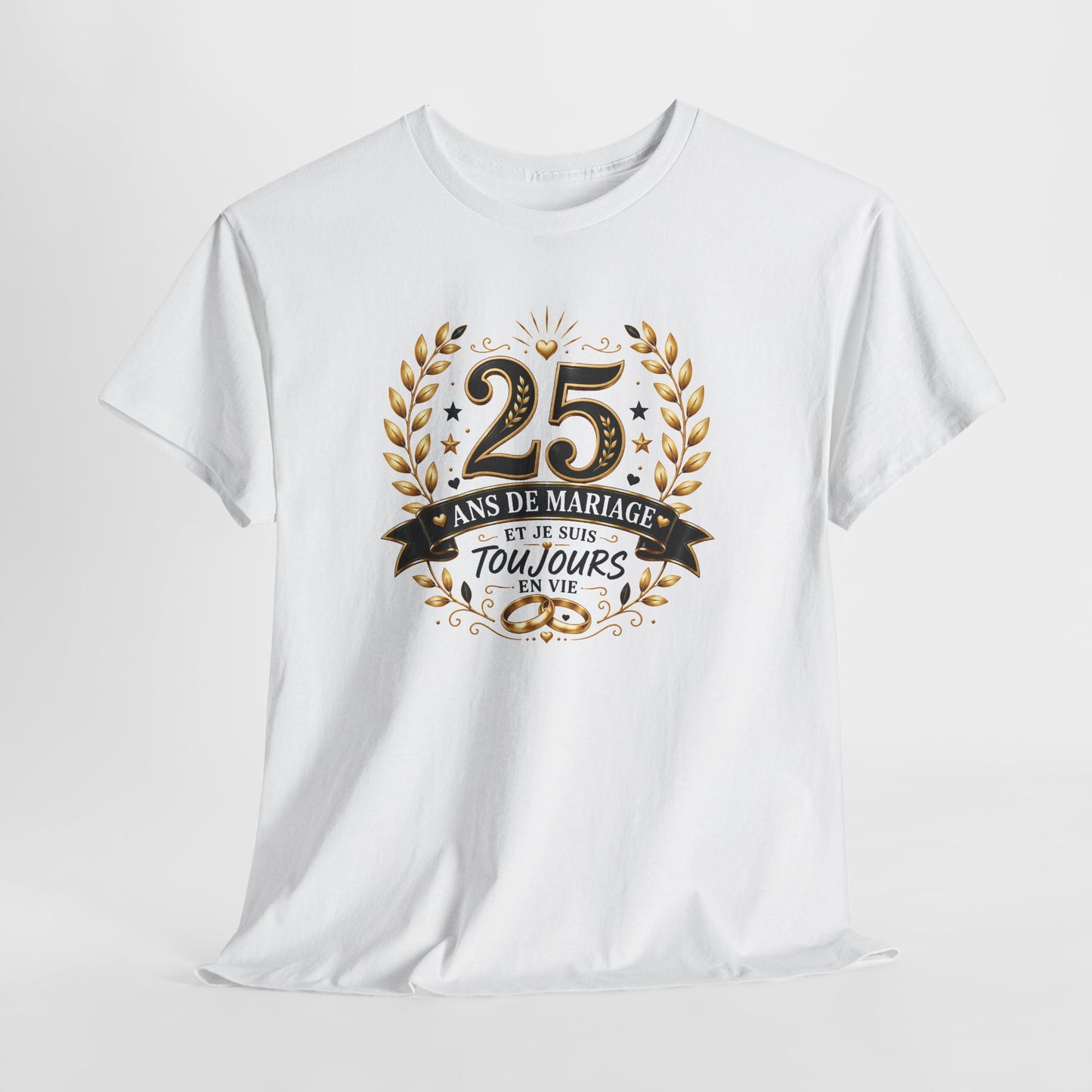 Tee Shirt 25 Ans de Mariage Homme Femme – Toujours en Vie – T-Shirt Humour Anniversaire de Mariage Couple Cadeau Original