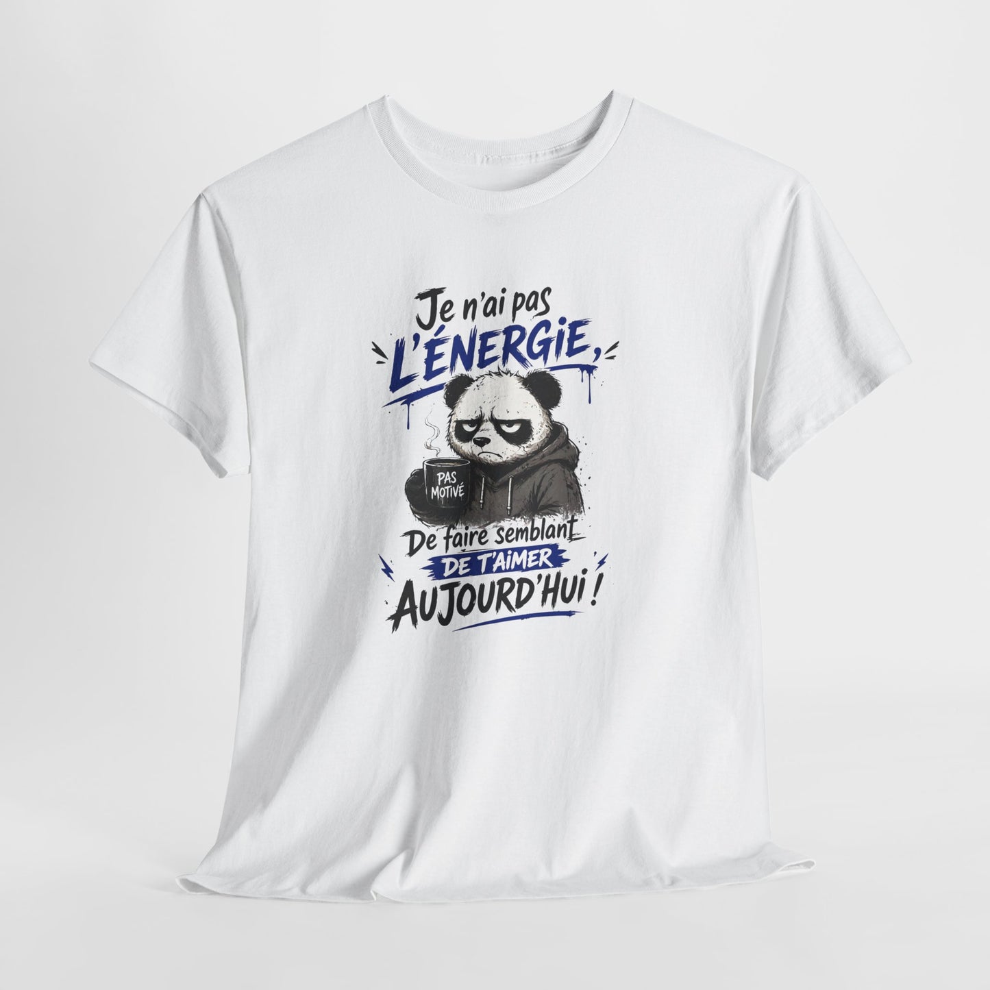 T-Shirt Humour J’ai Pas L’Énergie – Tee Shirt Drôle Panda Pas Motivé Fatigue Amour Sarcastique Citation Cadeau Homme Femme Blanc Gris