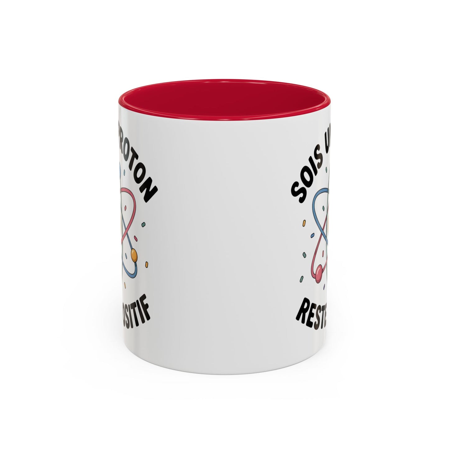 Mug Humour Science Proton – Sois Un Proton Reste Positif – Tasse Geek Physique Chimie – Cadeau Professeur Étudiant Scientifique – Céramique 325ml Noir Bleu Rouge
