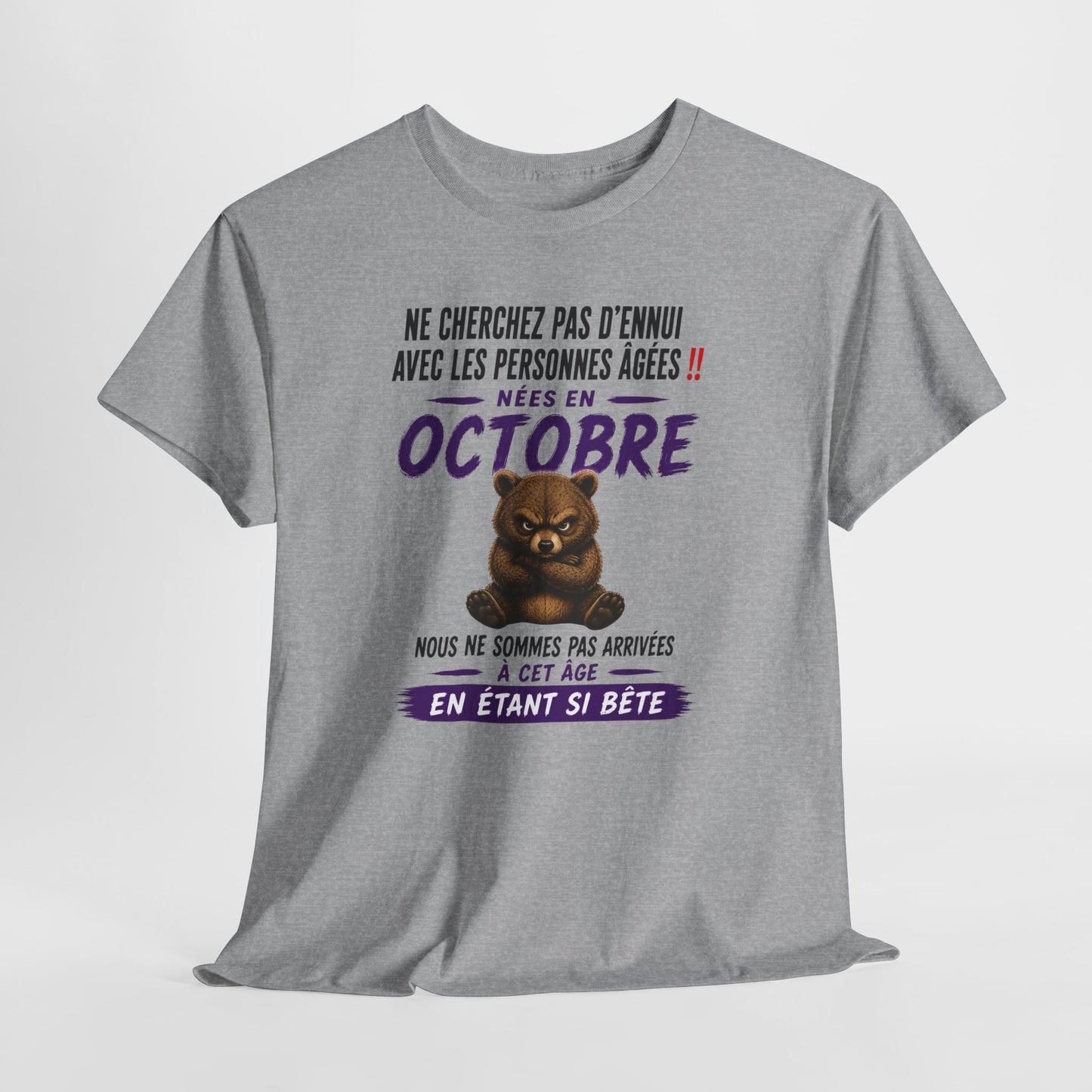Tee-Shirt Né en Octobre Humour Senior – Cadeau Retraité Homme Femme – Ours Drôle Anniversaire Personne Âgée