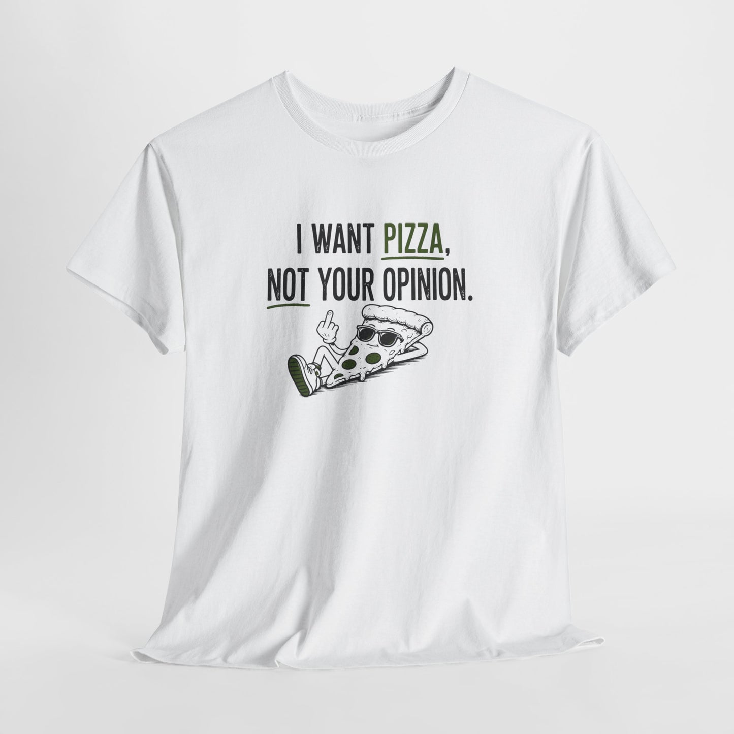T-Shirt Pizza Humour Homme Femme – I Want Pizza Not Your Opinion – Tee Shirt Drôle Food Amateurs Pizza