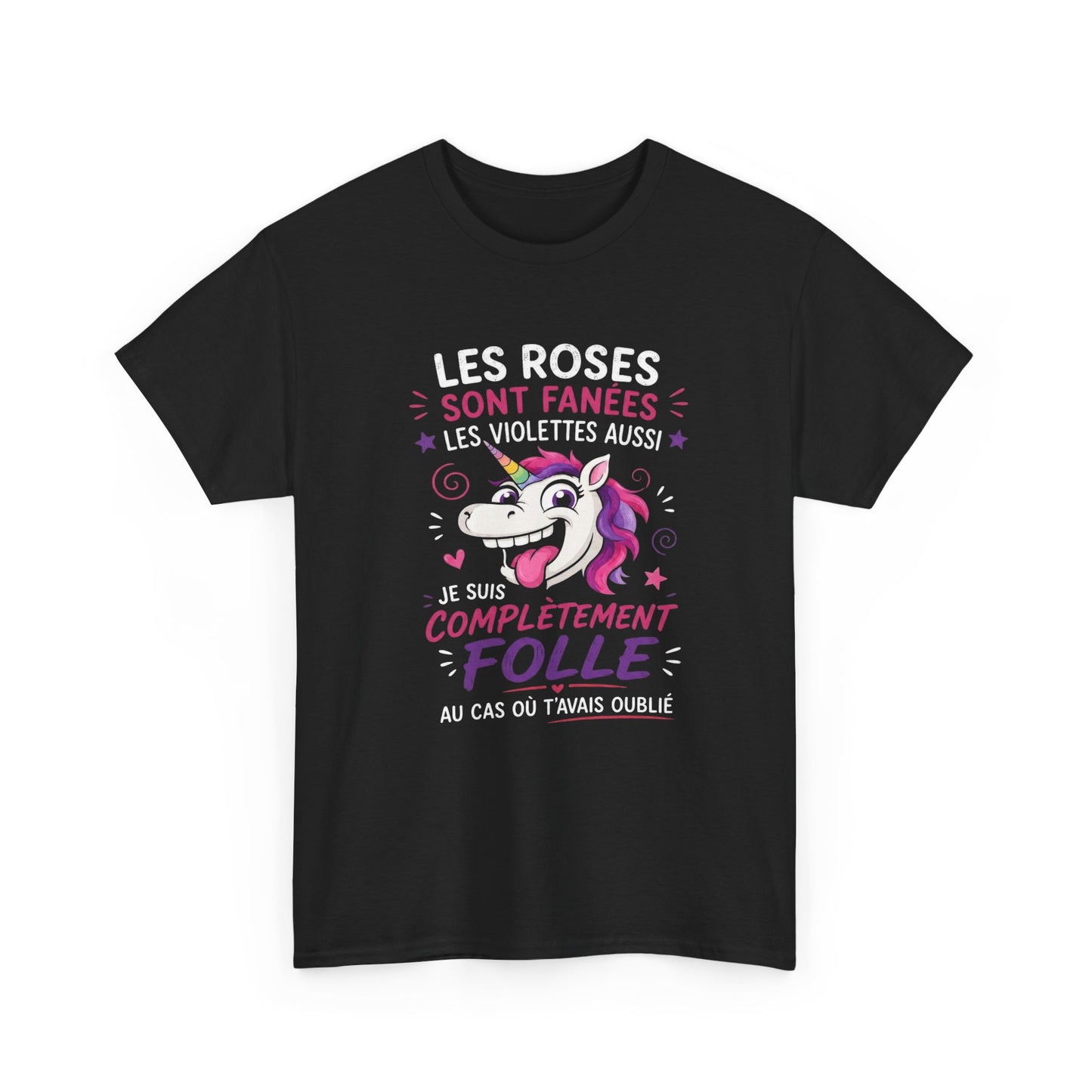 T-Shirt Les Roses Sont Fanées Les Violettes Aussi – Tee Shirt Licorne Humoristique – Cadeau Original Femme Fantaisie