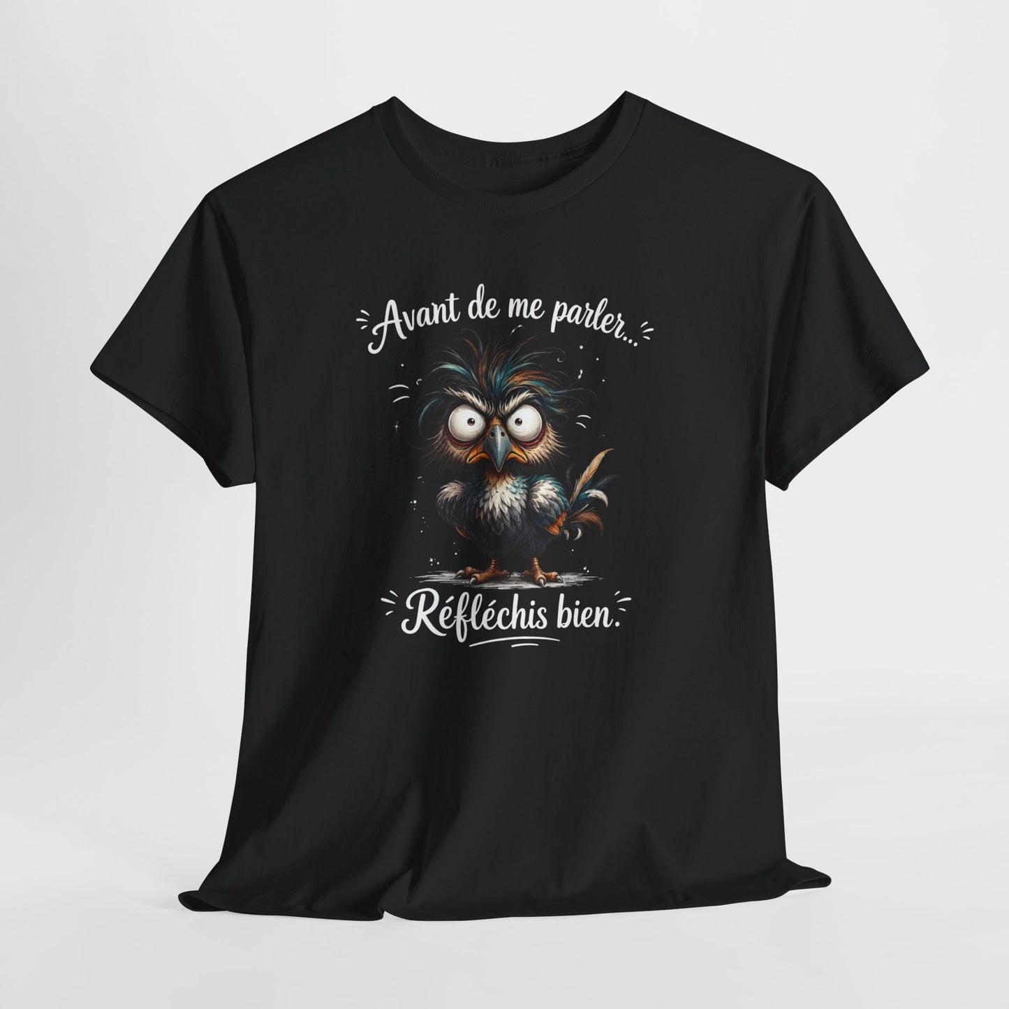Tee-Shirt Avant de Me Parler Réfléchis Bien – Oiseau Drôle Humoristique – Cadeau Homme Femme Humour Sarcastique Citation Amusante