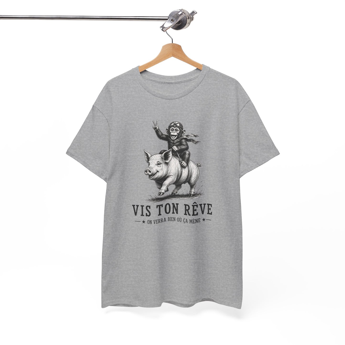 Tee-Shirt Homme Femme Vis Ton Rêve On Verra Bien Où Ça Mène – Singe sur Cochon – Cadeau Humour Motivation Original