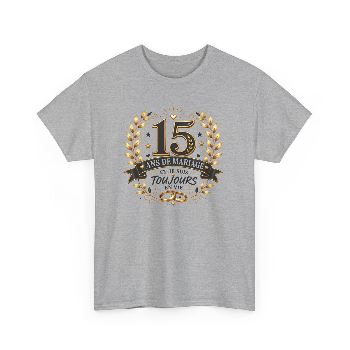 Tee Shirt 15 Ans de Mariage Homme Femme – Toujours en Vie – T-Shirt Humour Anniversaire de Mariage Couple Cadeau Original