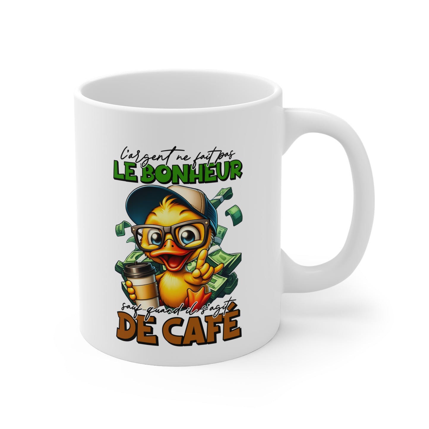 Tasse L’Argent Ne Fait Pas Le Bonheur Sauf Quand Il S’Agit De Café – Mug Canard Humour – Cadeau Homme Femme 325ml