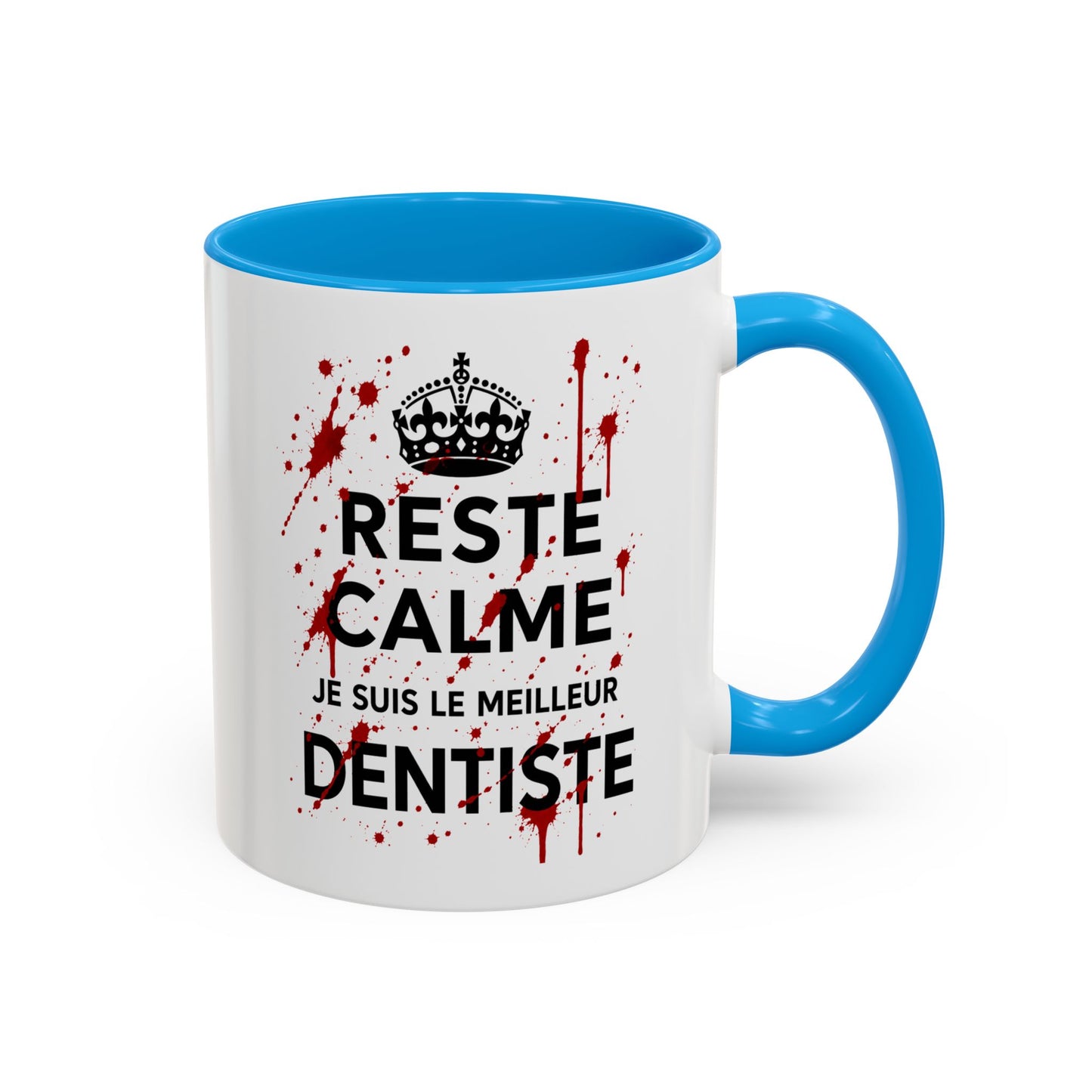 Tasse Reste Calme Je Suis Le Meilleur Dentiste – Mug Humour Dentiste Sanglant – Cadeau Homme Femme 325ml