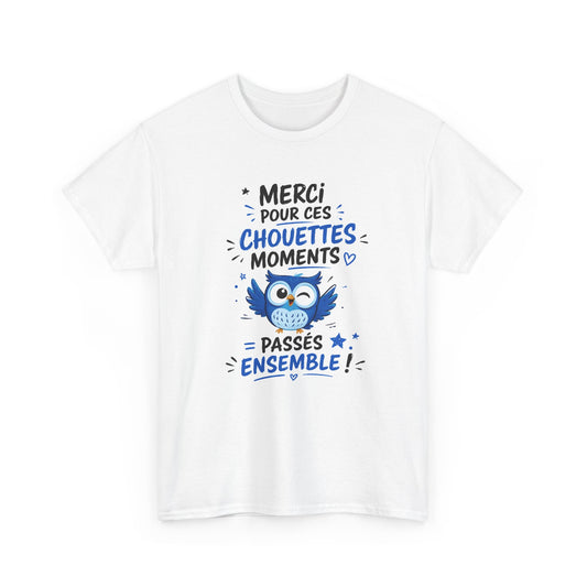 Tee Shirt Merci pour ces Chouettes Moments – Cadeau Souvenir Homme et Femme – T-Shirt Chouette