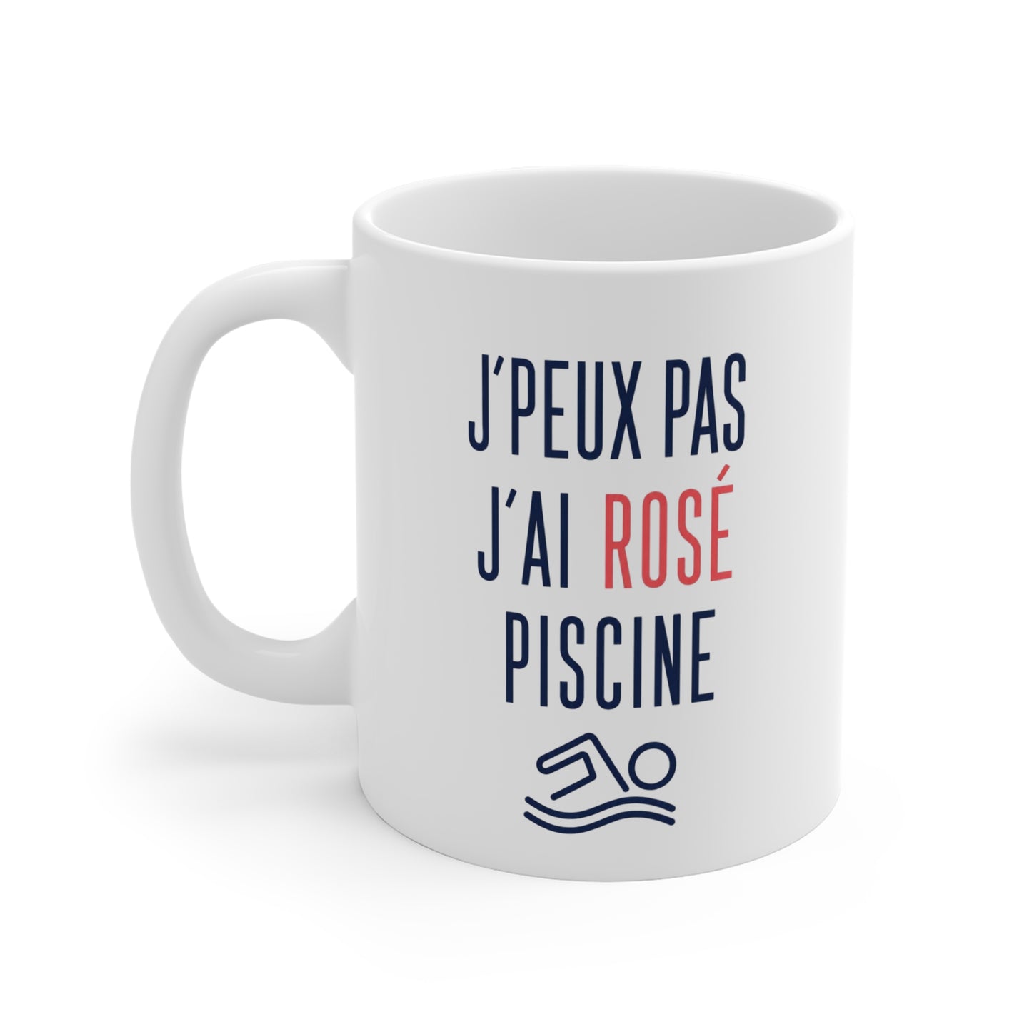 Tasse J’Peux Pas J’Ai Rosé Piscine – Mug Humour Apéro Été – Cadeau Vacances Homme Femme 325ml
