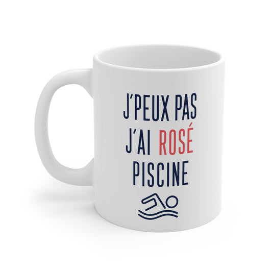 Tasse J’Peux Pas J’Ai Rosé Piscine – Mug Humour Apéro Été – Cadeau Vacances Homme Femme 325ml