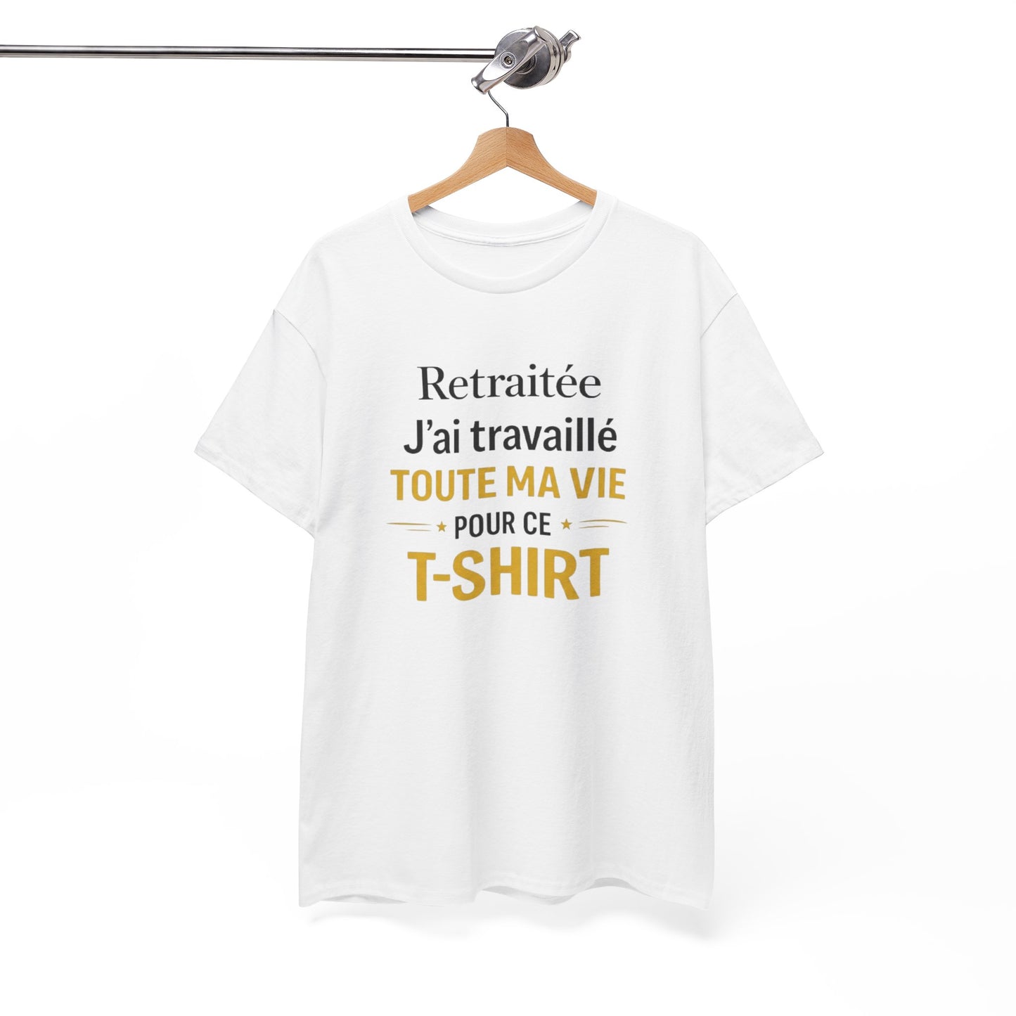 T-Shirt Retraite Femme Drôle – J’ai Travaillé Toute Ma Vie pour ce T Shirt – Cadeau Retraitée Femme Humour