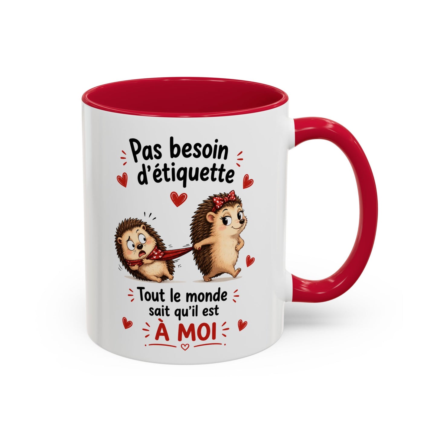 Tasse Pas Besoin D’Étiquette Tout Le Monde Sait Qu’Il Est À Moi – Mug Hérisson Couple Humour Amour 325ml