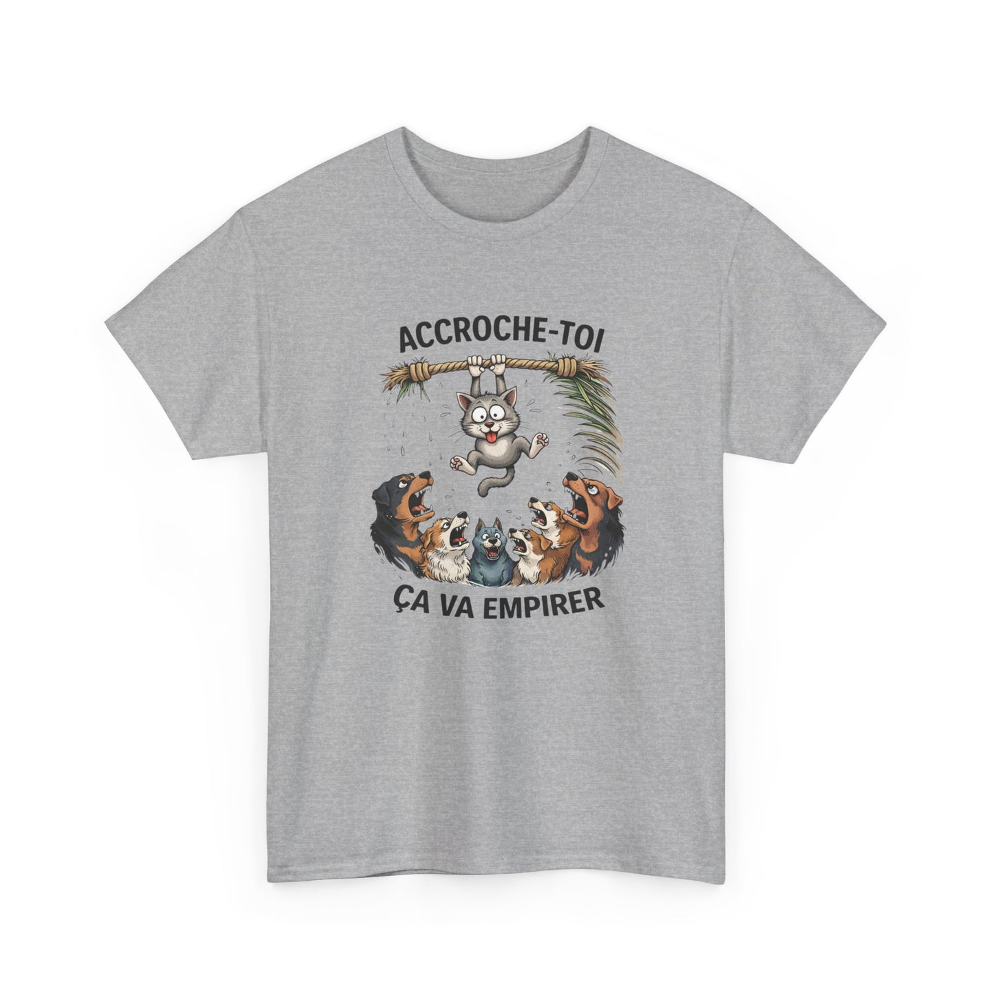 T-Shirt Humoristique Chat Accroche Toi Ca Va Empirer Chien Chat Cadeau Drôle