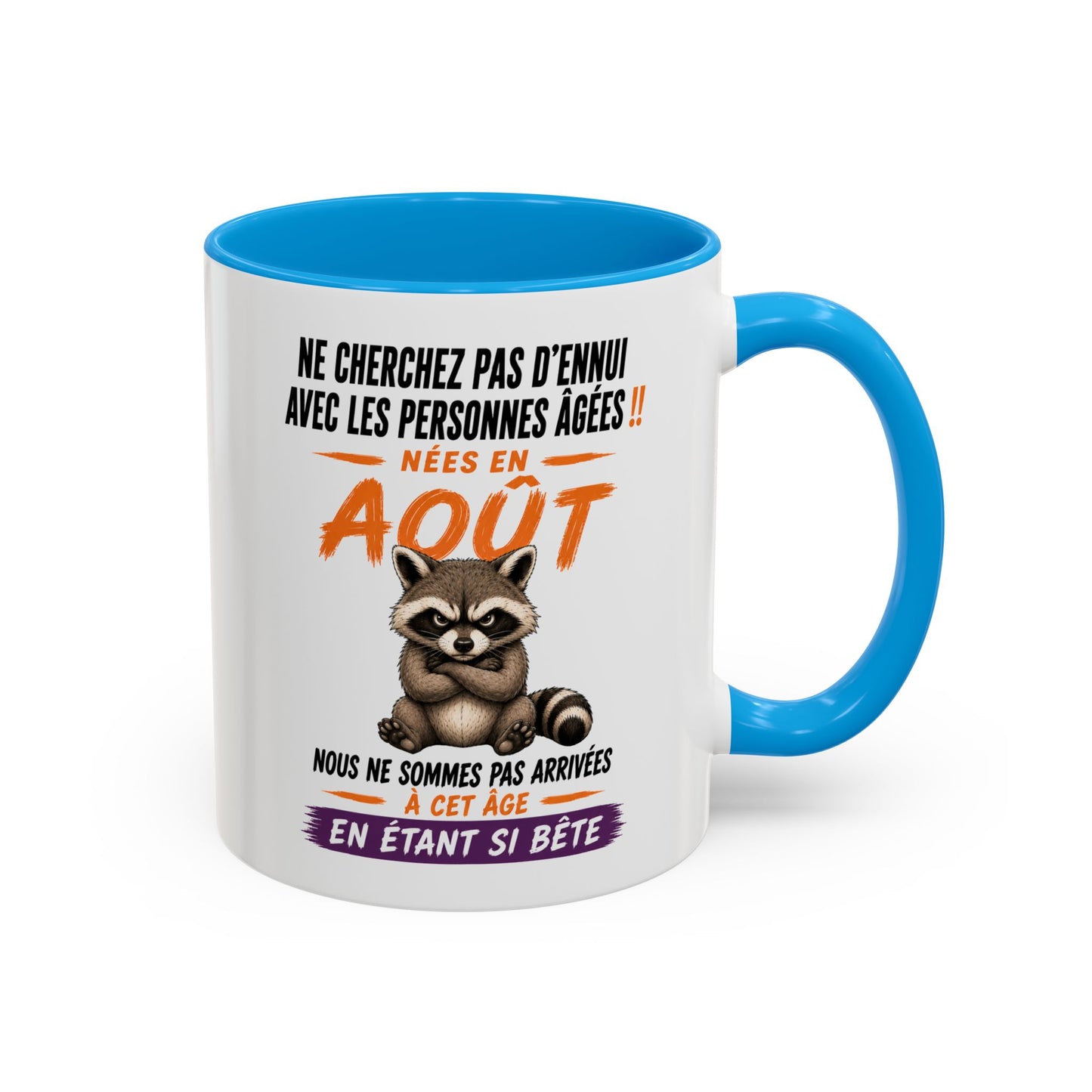 Tasse Humour Personnes Nées en Août – Mug Raton Laveur Drôle Senior Retraité – Cadeau Anniversaire Homme Femme 325ml