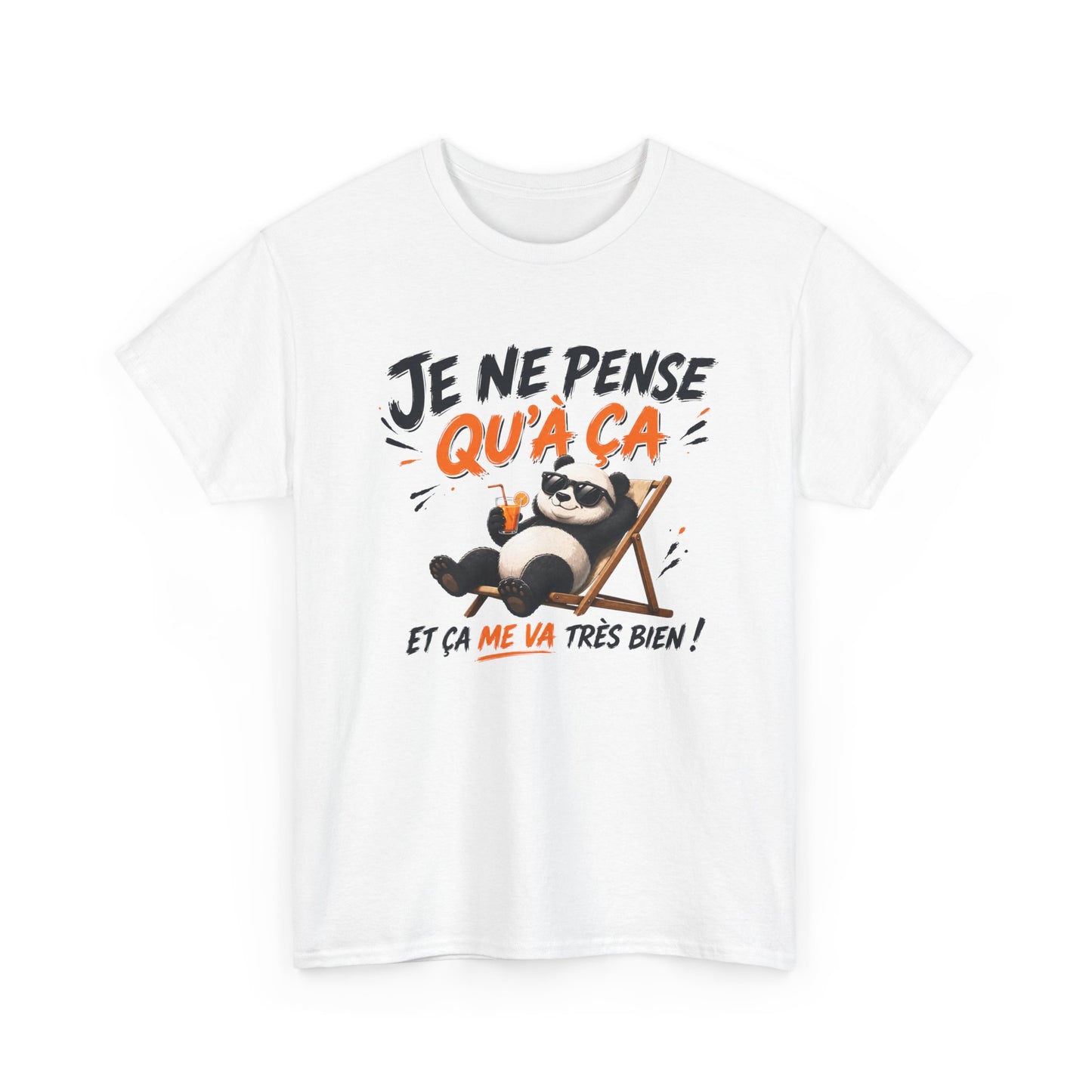 Tee-Shirt Je Ne Pense Qu’à Ça Et Ça Me Va Très Bien – Panda Relax Humour – Cadeau Homme Femme Paresse Détente Vacances