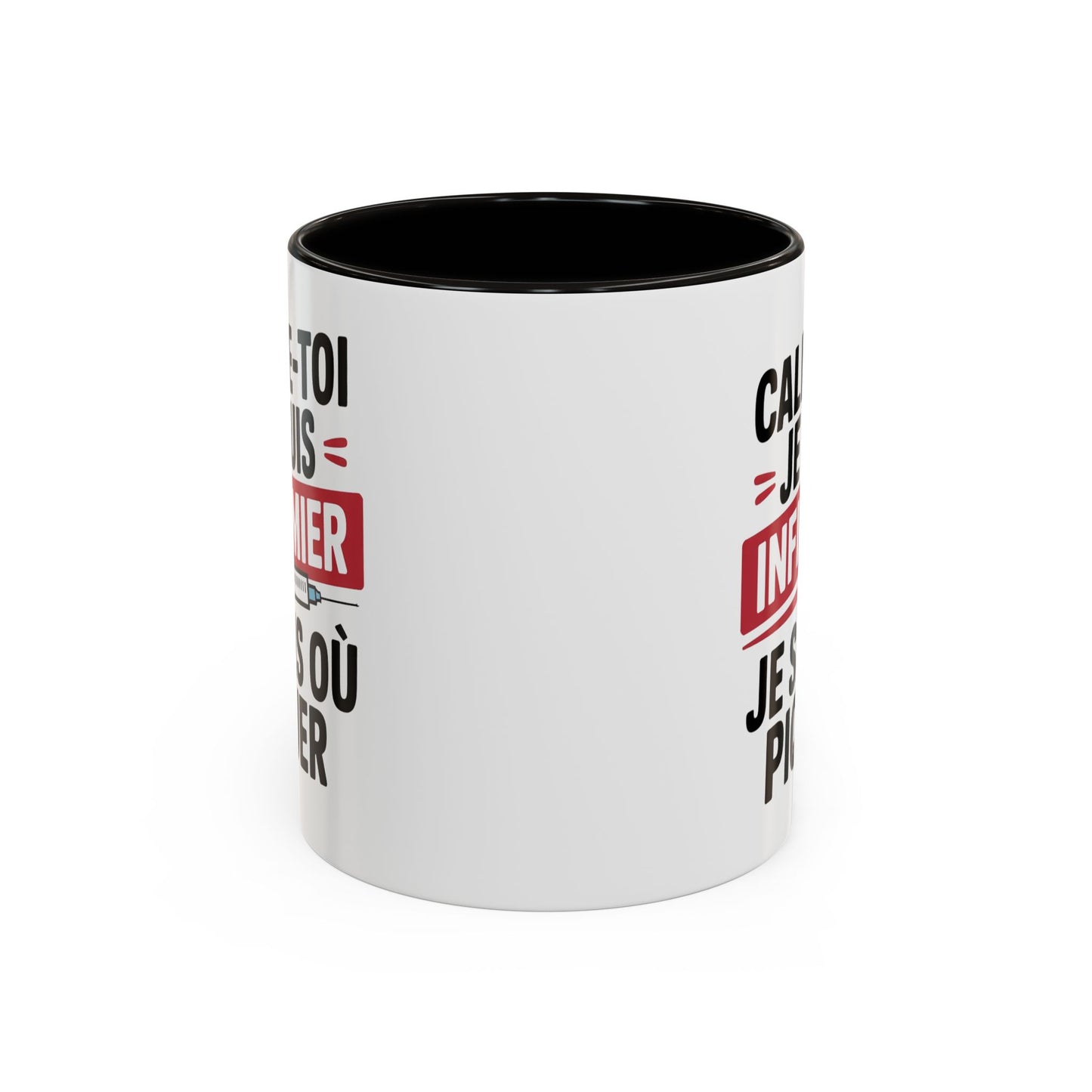 Tasse Infirmier Drôle “Calme-toi je suis infirmier je sais où piquer” – Mug Humour Métier Cadeau Collègue