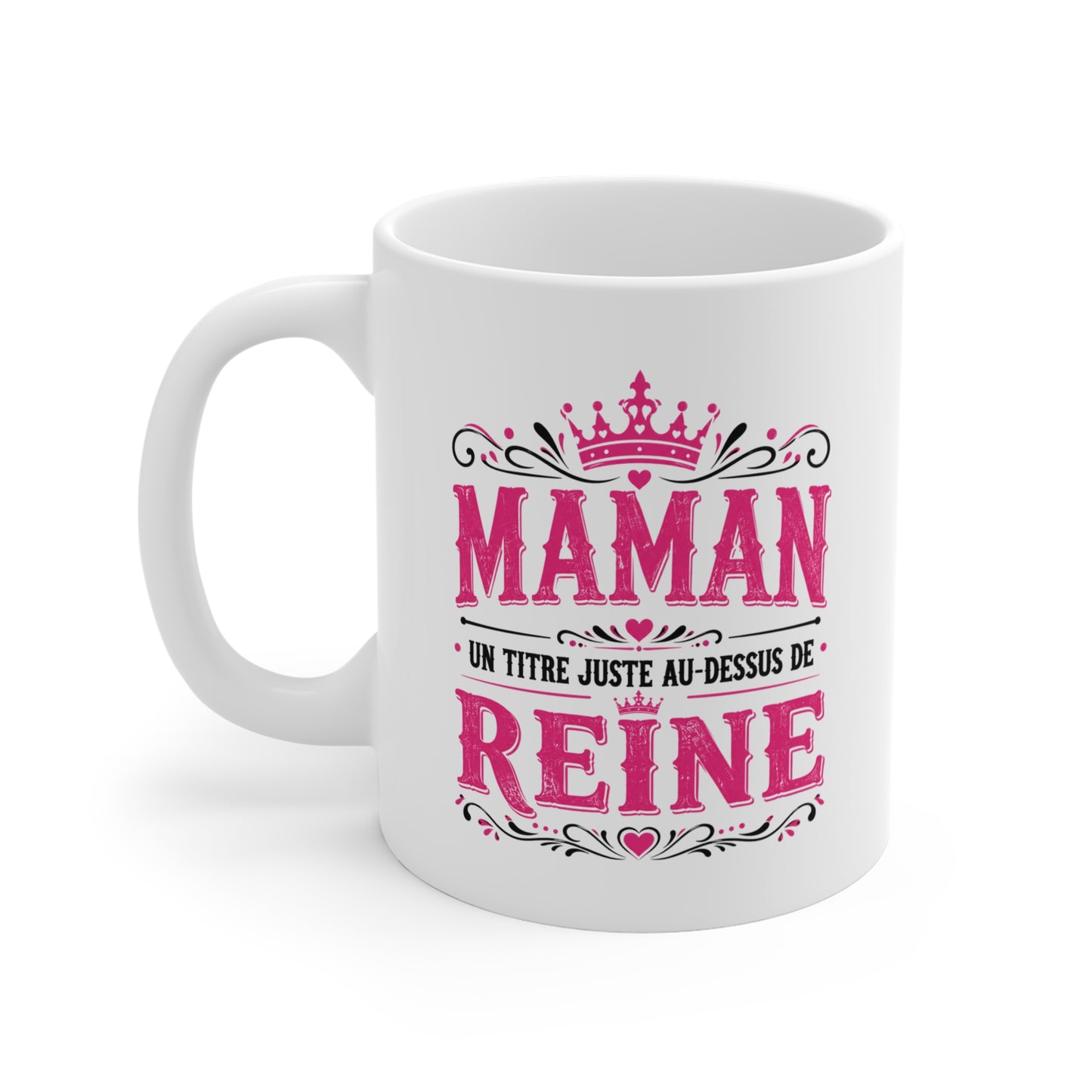 Mug Maman Femme – Tasse Cadeau Mère Reine de la Famille – Idée Originale Anniversaire Fête des Mères Noël