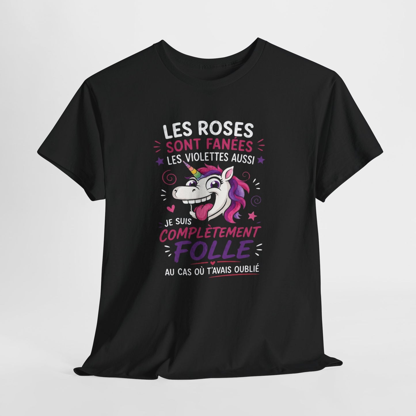 T-Shirt Les Roses Sont Fanées Les Violettes Aussi – Tee Shirt Licorne Humoristique – Cadeau Original Femme Fantaisie