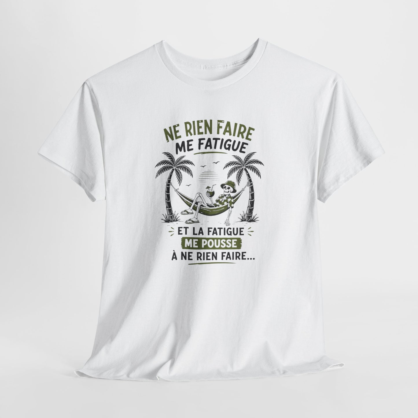 T-Shirt Humour Vacances Homme Femme – Ne Rien Faire Me Fatigue – Tee Shirt Flemme Détente Été Noir Blanc Gris