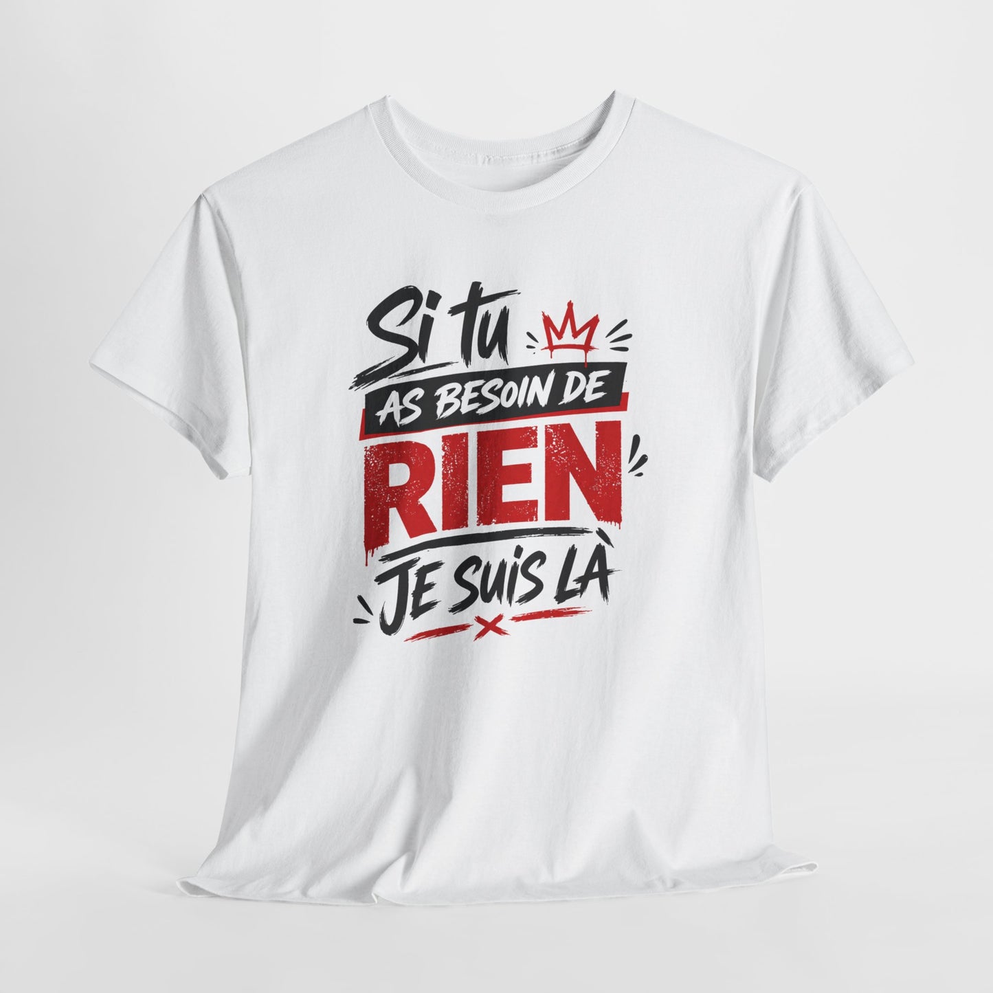 T-Shirt Humour Homme “Si Tu As Besoin de Rien Je Suis Là” – Tee Shirt Drôle Humour Sarcastique Cadeau Homme
