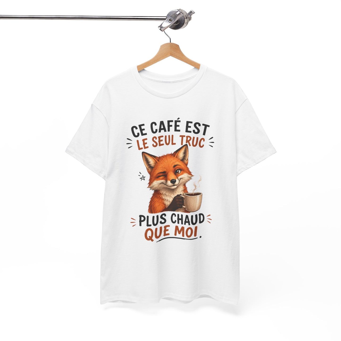 Tee-Shirt Ce Café Est Le Seul Truc Plus Chaud Que Moi – Renard Humoristique Amateur de Café – Cadeau Humour Homme Femme Adulte