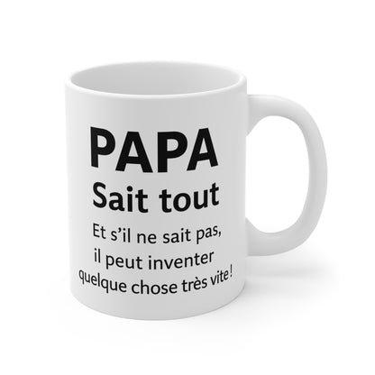Mug Papa Sait Tout – Tasse Humour Drôle pour Papa – Idée Cadeau Fête des Pères ou Anniversaire 325ml