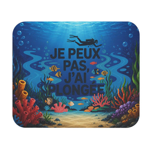 Tapis de Souris 22x18cm Je Peux Pas J’ai Plongée – Cadeau Humour Plongeur Homme Femme – Design Océan Fond Marin – Accessoire Bureau Gaming