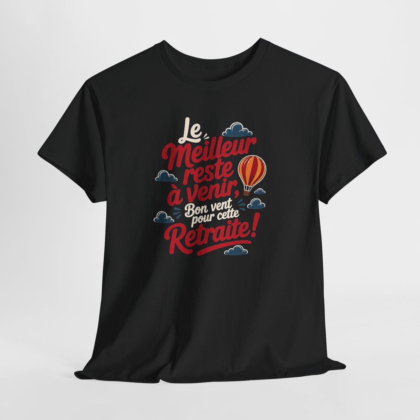 Tee Shirt Retraite Homme et Femme – Le Meilleur Reste à Venir – Cadeau Départ en Retraite