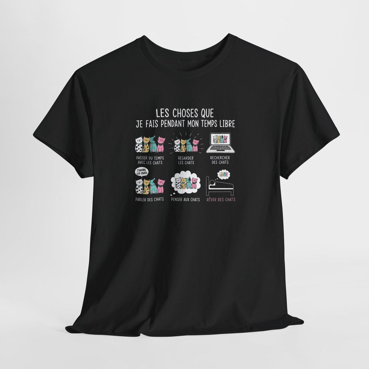 Tee Shirt Chat Homme Femme – Passion Féline Humour Temps Libre – Idée Cadeau Amoureux des Chats Propriétaire de Félin