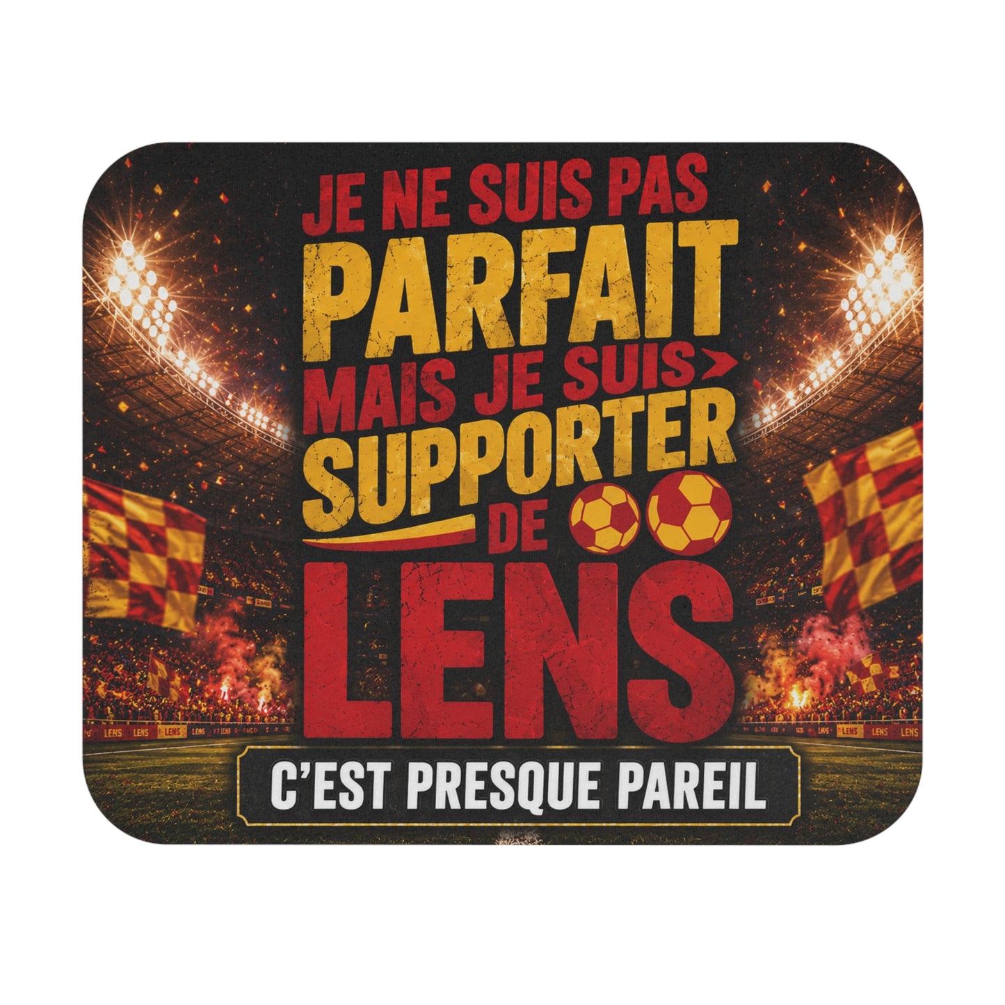 Tapis de Souris 22x18 Humour Supporter Football – Je Ne Suis Pas Parfait Mais Je Suis Supporter De Lens C’est Presque Pareil – Cadeau Fan de Football Rouge Jaune – Accessoire Bureau Original