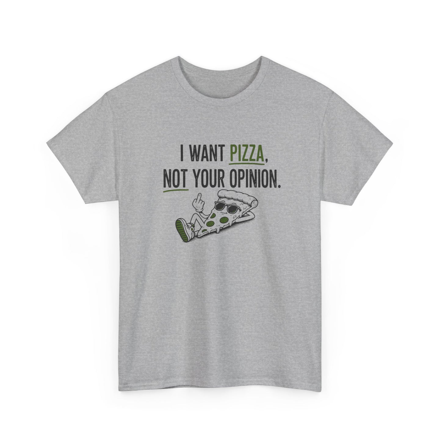 T-Shirt Pizza Humour Homme Femme – I Want Pizza Not Your Opinion – Tee Shirt Drôle Food Amateurs Pizza