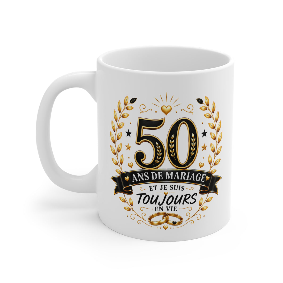 Mug 50 Ans de Mariage et Je Suis Toujours en Vie – Tasse Humoristique Anniversaire de Mariage – Idée Cadeau Couple Noces d’Or