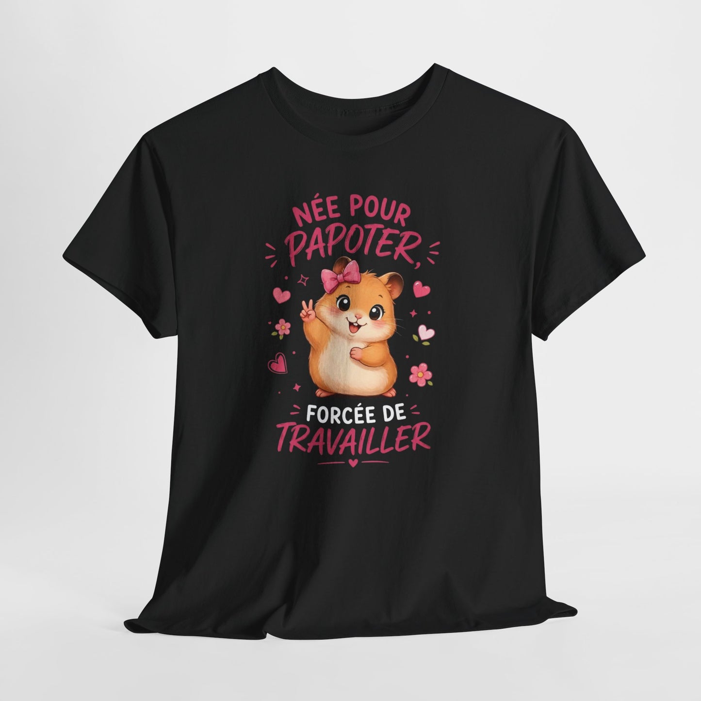 Tee-Shirt Humour Femme Née Pour Papoter Forcée De Travailler – Hamster Kawaii Mignon – Cadeau Collègue Amie Femme Adulte