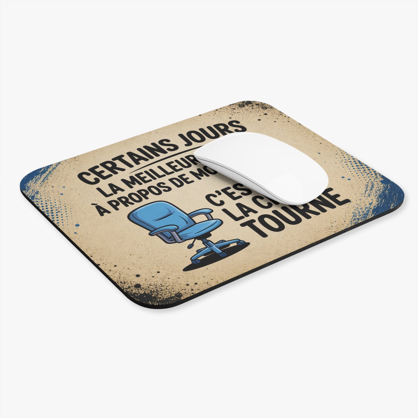 Tapis de Souris 22x18cm Humour Bureau Certains Jours la Meilleure Chose à Propos de Mon Travail c'est que la Chaise Tourne Cadeau Homme Femme Collègue Télétravail Gaming