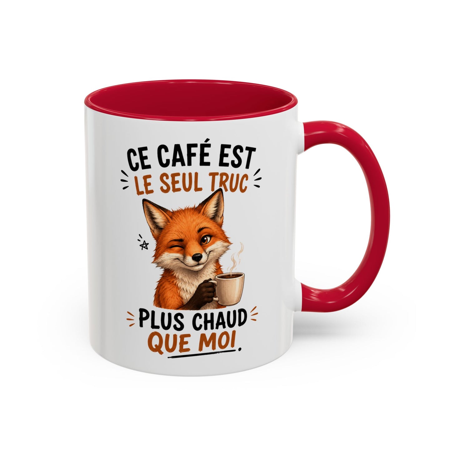 Tasse Ce Café Est Le Seul Truc Plus Chaud Que Moi – Mug Humour Renard et Café – Cadeau Original 325ml