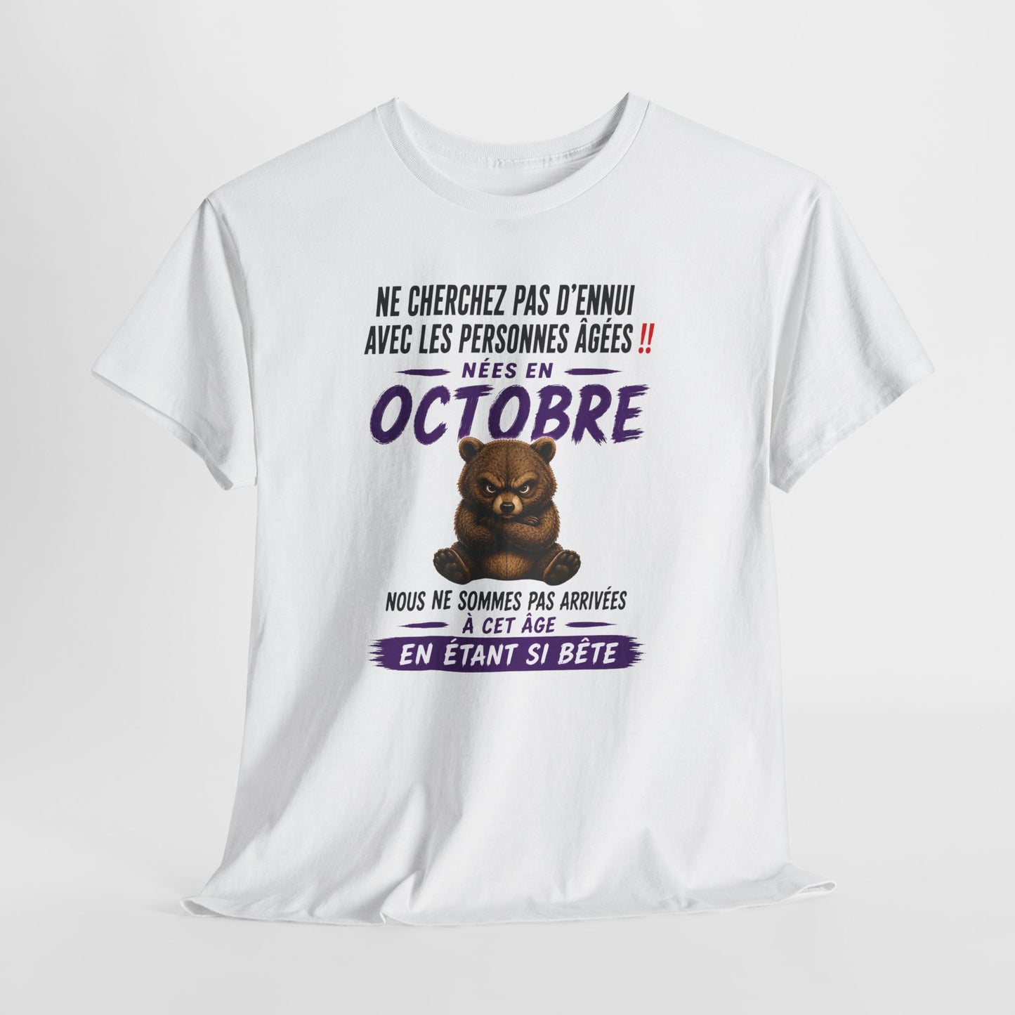 Tee-Shirt Né en Octobre Humour Senior – Cadeau Retraité Homme Femme – Ours Drôle Anniversaire Personne Âgée