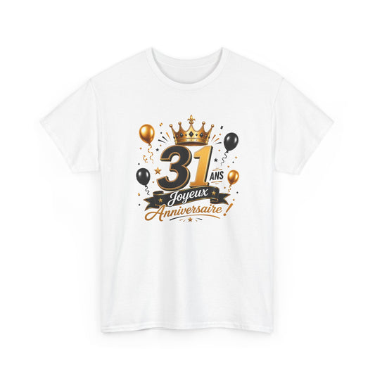Tee Shirt Anniversaire 31 Ans Homme et Femme Joyeux Anniversaire Cadeau 31 Ans Idée Cadeau Adulte
