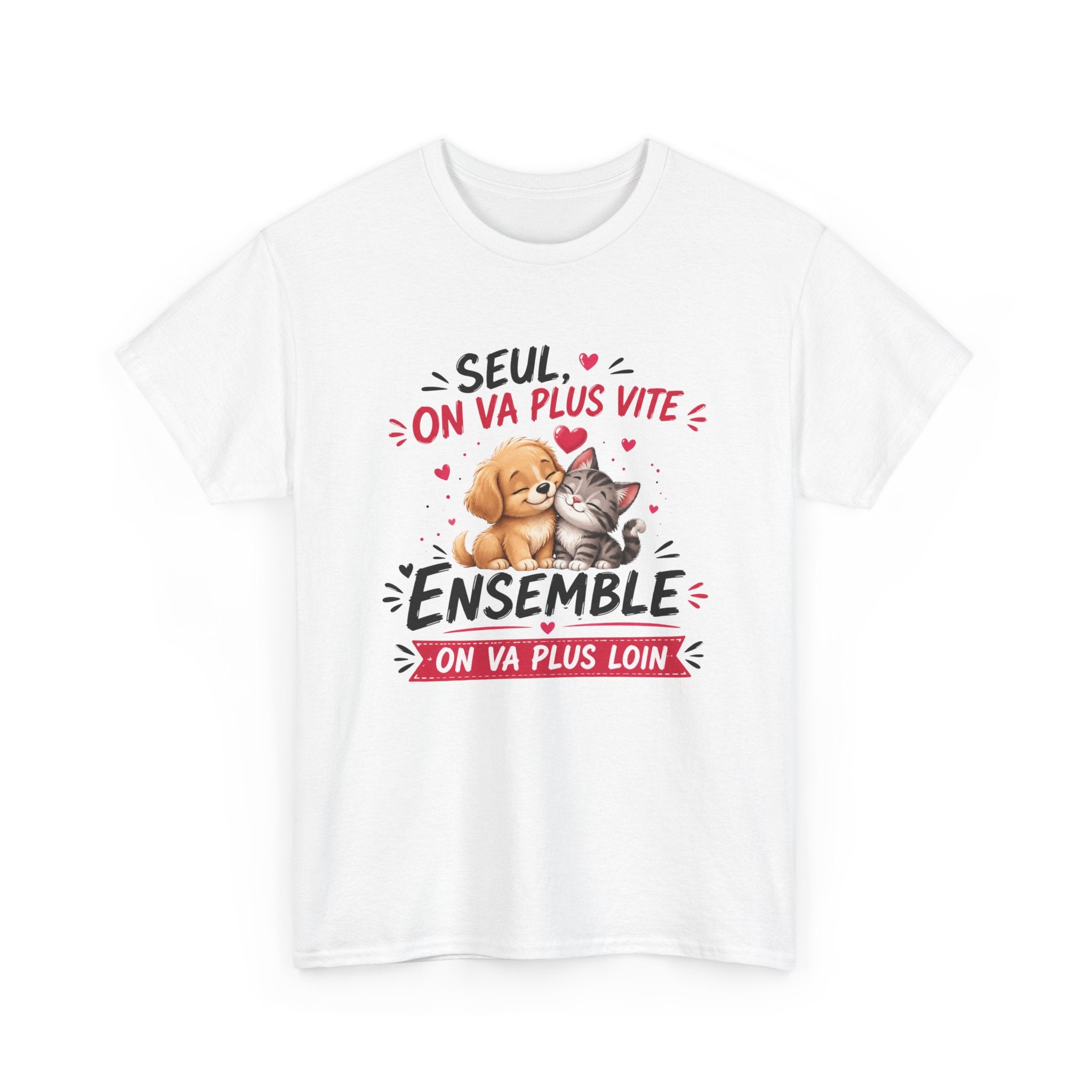Tee-Shirt Seul On Va Plus Vite Ensemble On Va Plus Loin – Chien Chat Amour Amitié Motivation – Cadeau Homme Femme