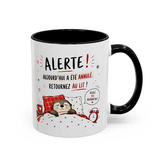 Tasse Alerte Aujourd’hui a Été Annulé – Mug Loutre Endormie Humour – Cadeau Homme Femme 325ml