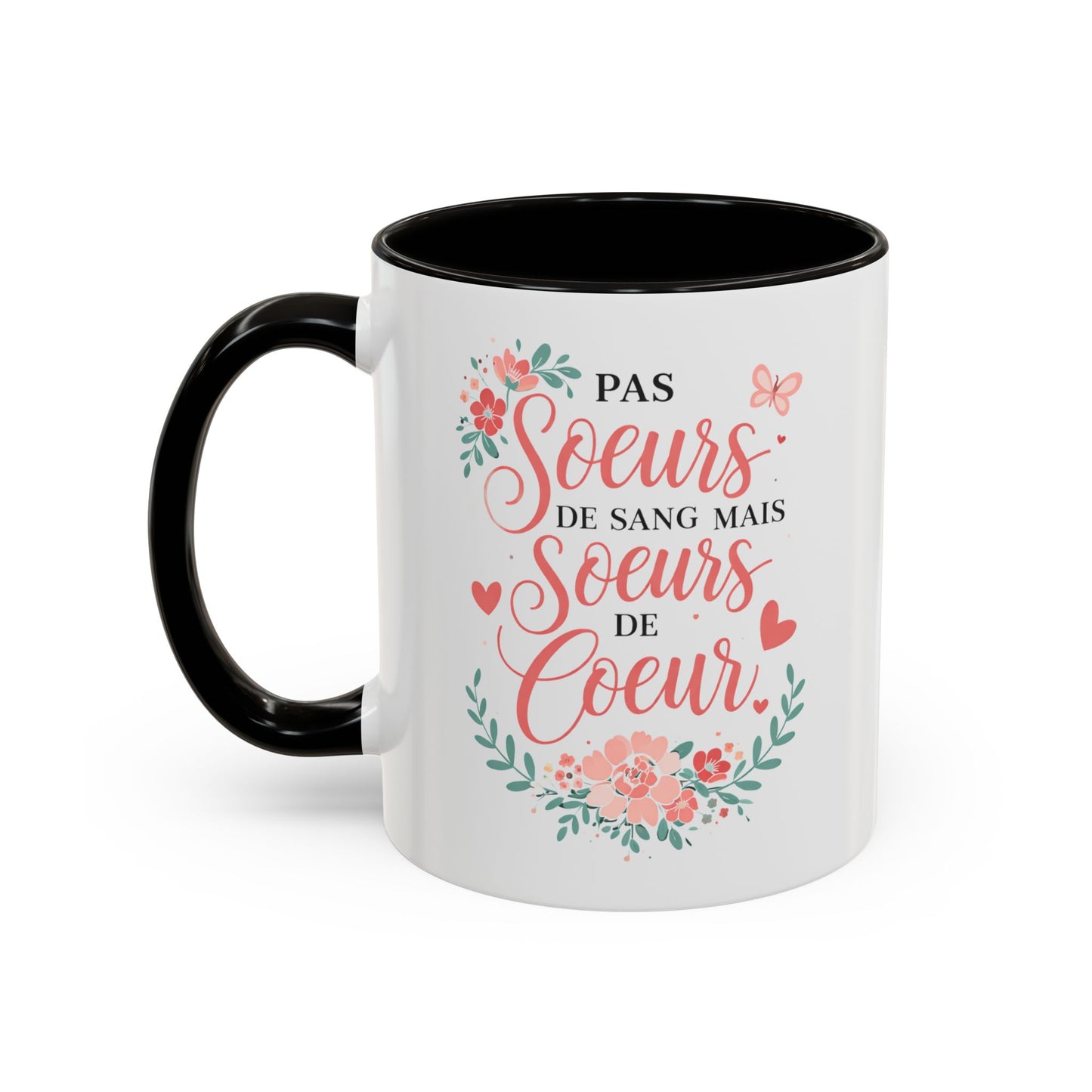 Tasse Sœurs de Cœur “Pas sœurs de sang mais sœurs de cœur” – Mug Cadeau Amitié Femme Floral Élégant