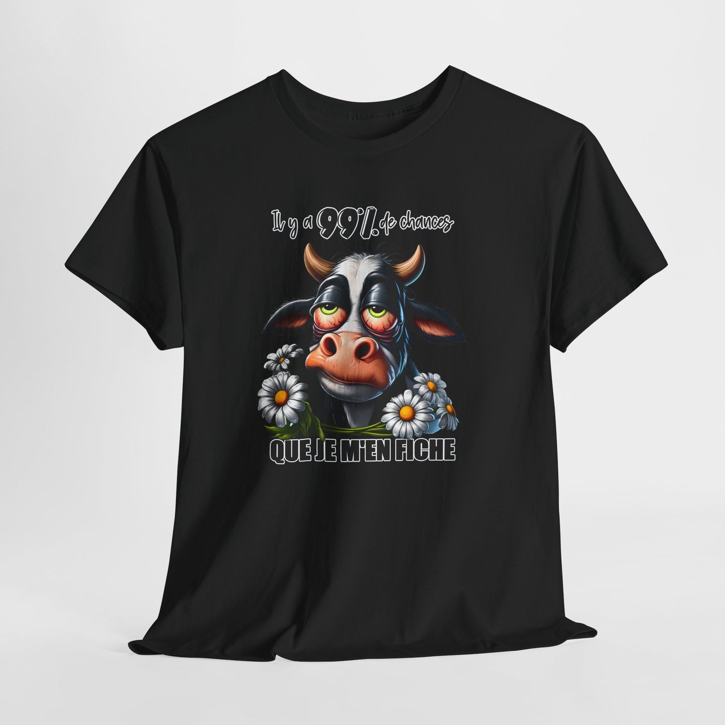 Tee Shirt Il y a 99% de Chances Que Je M’En Fiche – T-Shirt Humour Vache Drôle – Cadeau Homme Femme