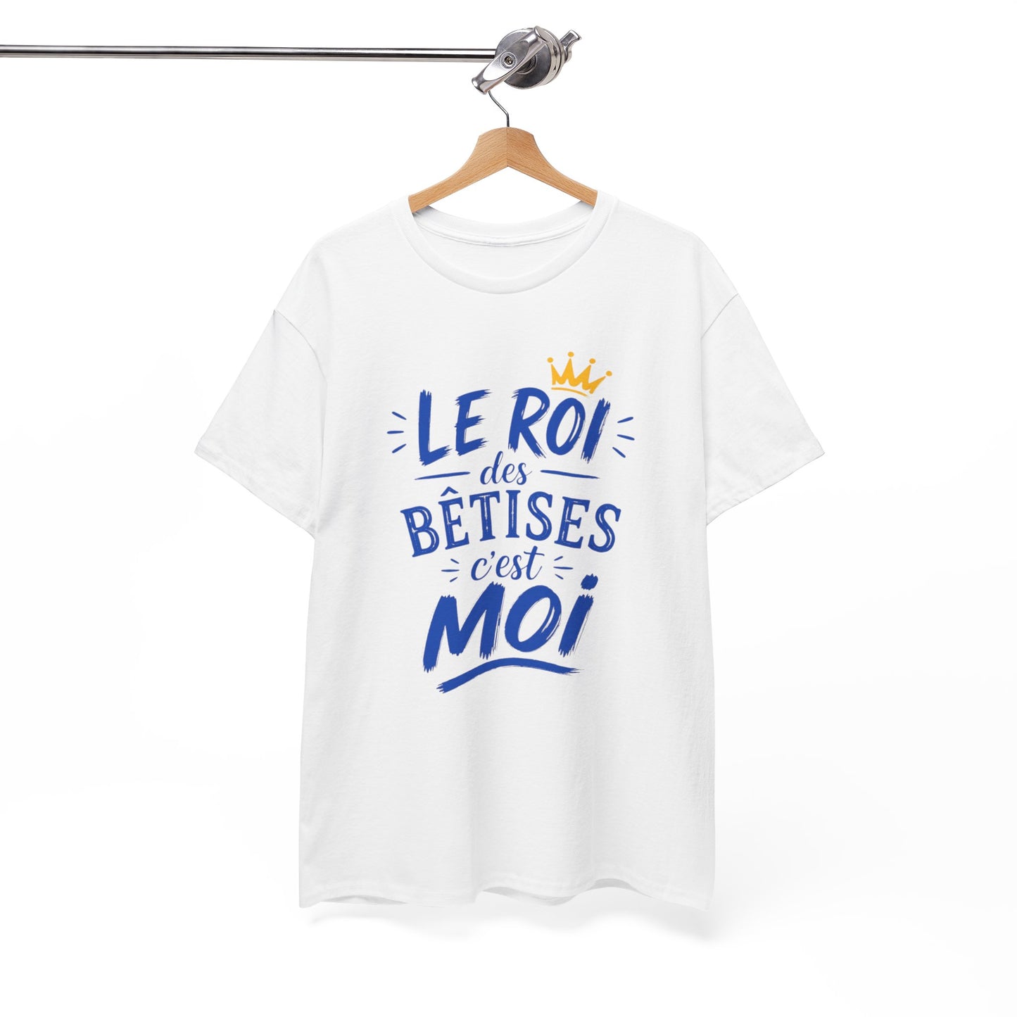 T-Shirt Humour Homme – Le Roi des Bêtises C’est Moi – Tee Shirt Drôle Cadeau Homme Anniversaire Humour
