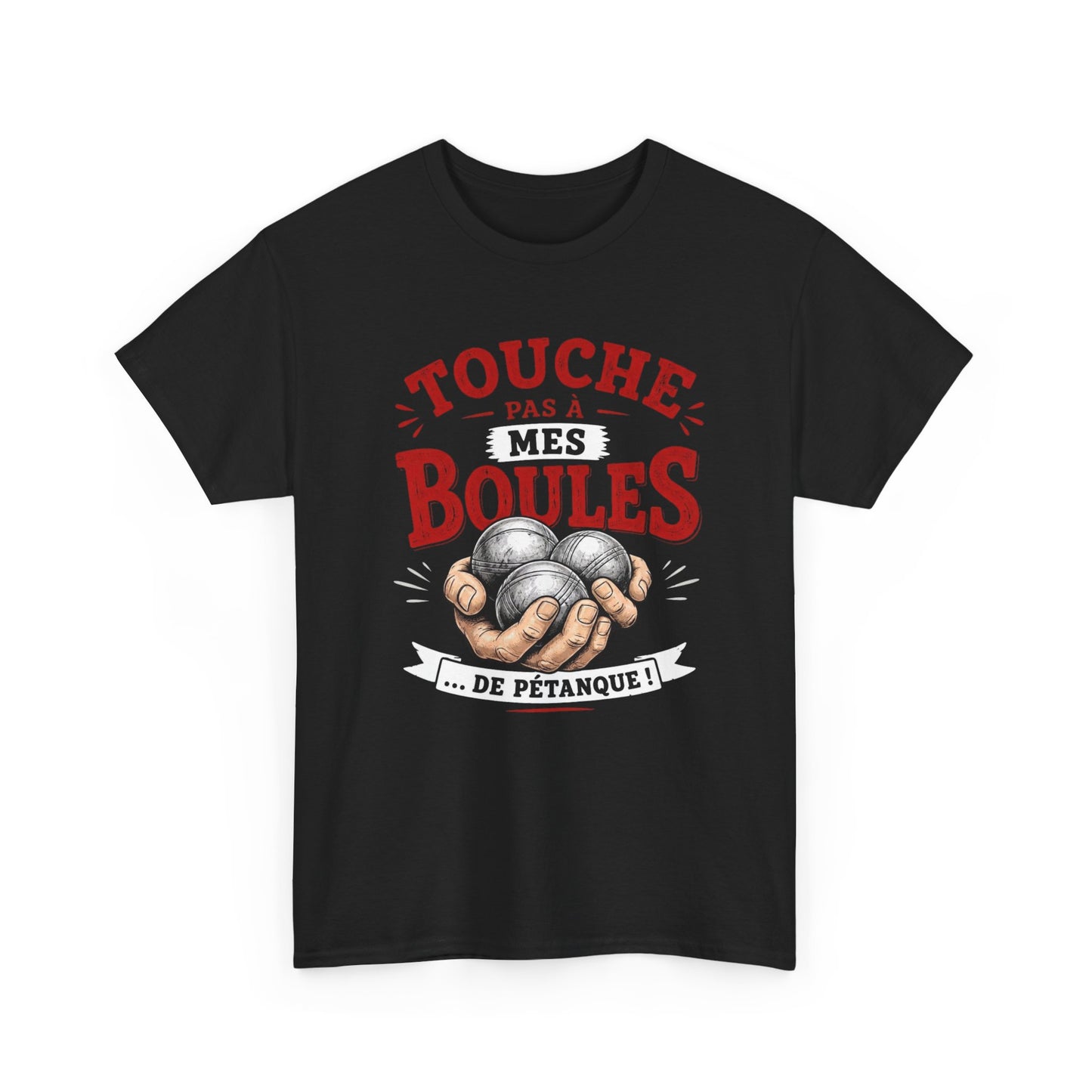 Tee-Shirt Touche Pas à Mes Boules de Pétanque – Cadeau Humour Pétanque Homme Femme Bouliste