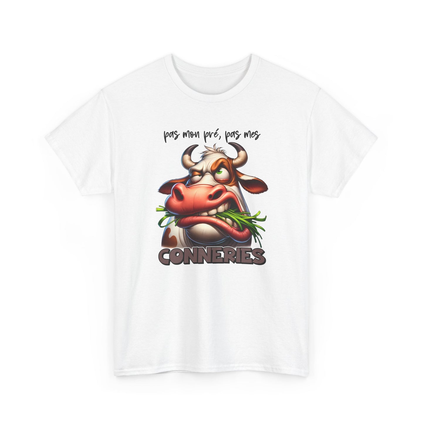 Tee Shirt Pas Mon Pré Pas Mes Conneries – T-Shirt Humour Vache Drôle – Cadeau Homme Femme Humour Décalé