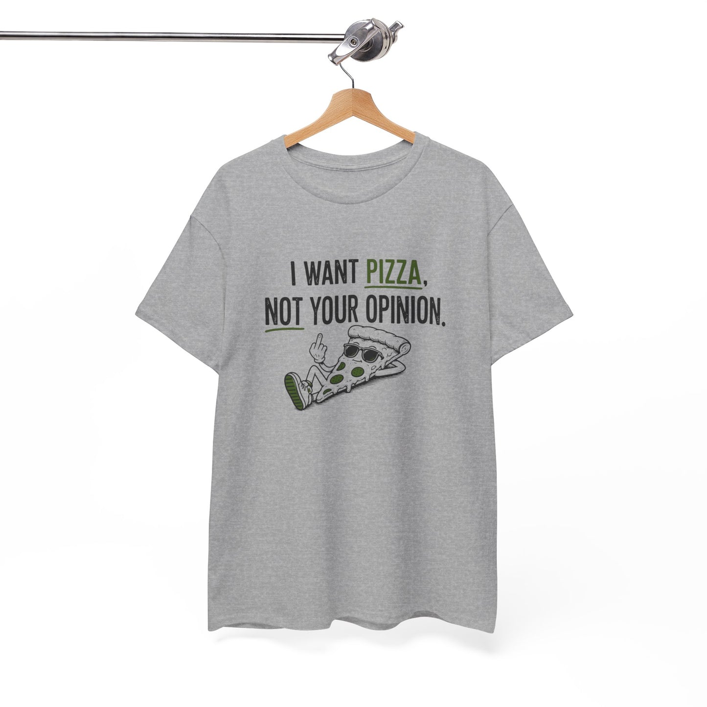 T-Shirt Pizza Humour Homme Femme – I Want Pizza Not Your Opinion – Tee Shirt Drôle Food Amateurs Pizza