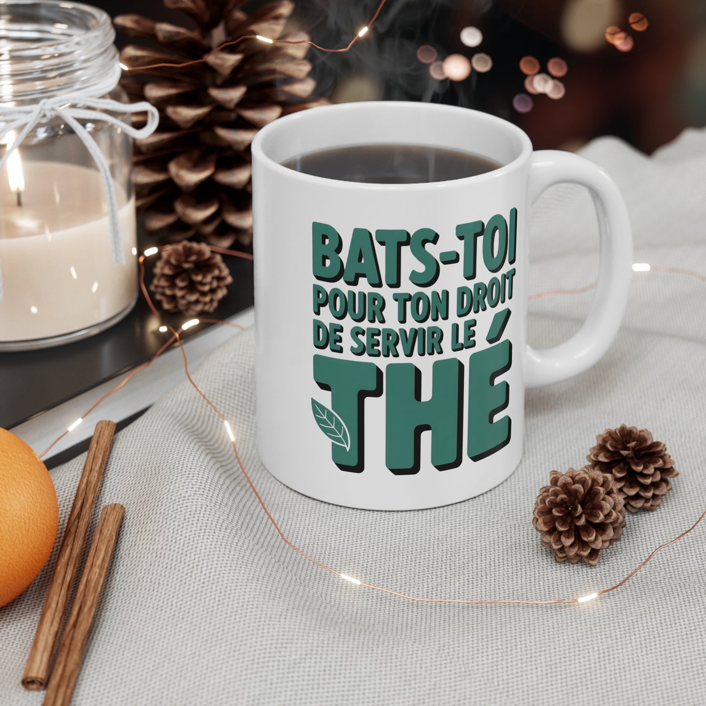 Tasse Céramique 325ml “Bats-Toi Pour Ton Droit de Servir le Thé” – Mug Humour Thé – Cadeau Amoureux du Thé
