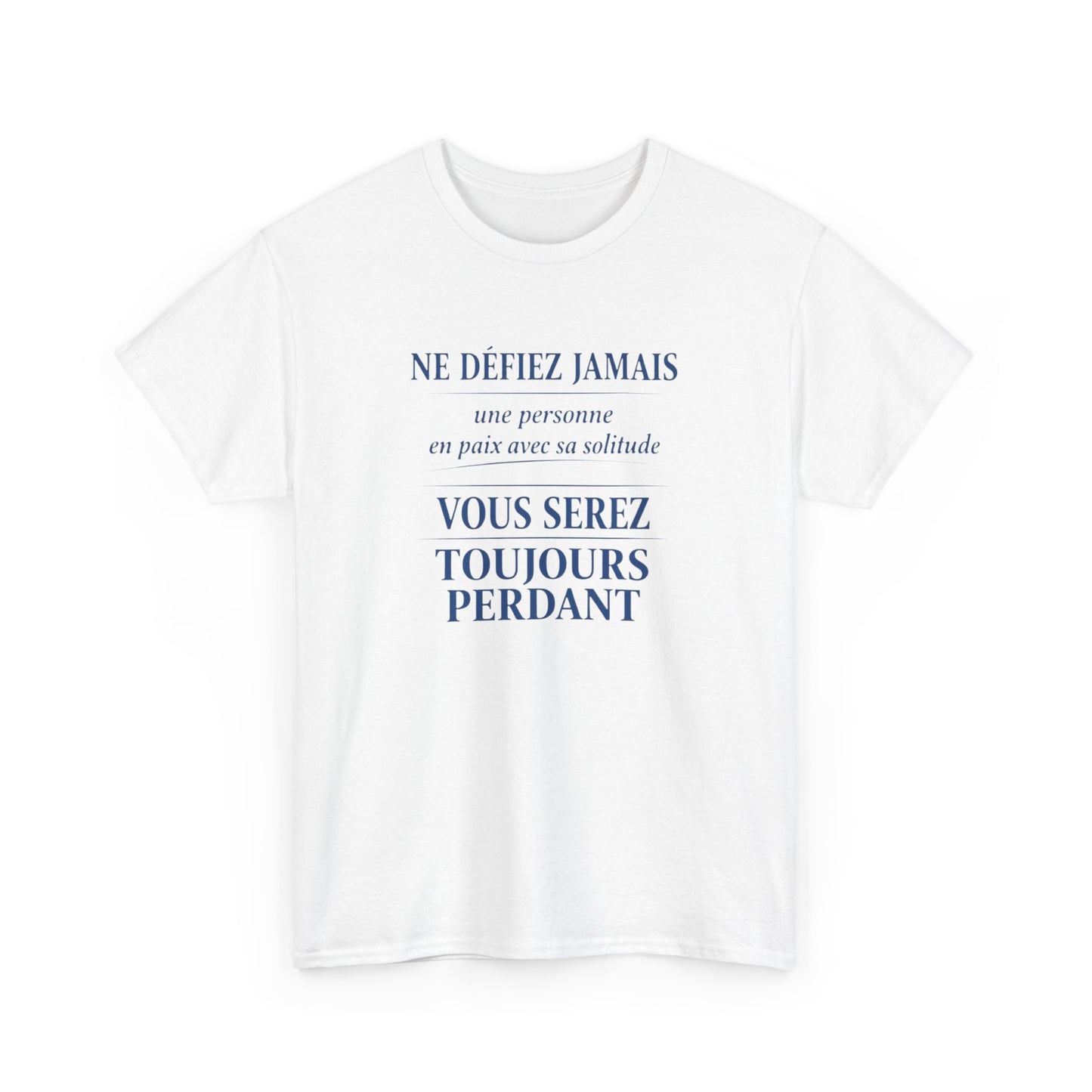 T-Shirt Homme Femme Citation Forte –  en paix avec sa solitude – Tee Shirt Humour Introverti