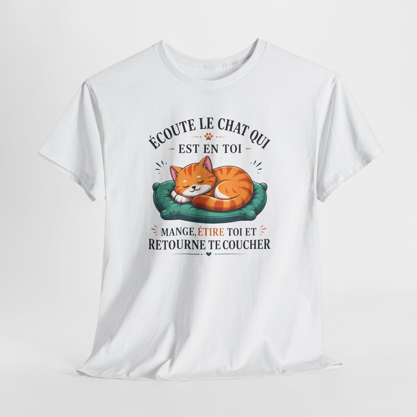 Tee Shirt Écoute Le Chat Qui Est En Toi – T-Shirt Humour Chat Dormir Manger Se Reposer – Cadeau Homme Femme Amoureux des Chats