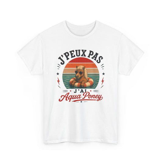 T-Shirt J’Peux Pas J’Ai Aqua Poney – Tee Shirt Humour Poney Vintage – Cadeau Équitation Piscine Vacances Été Homme Femme