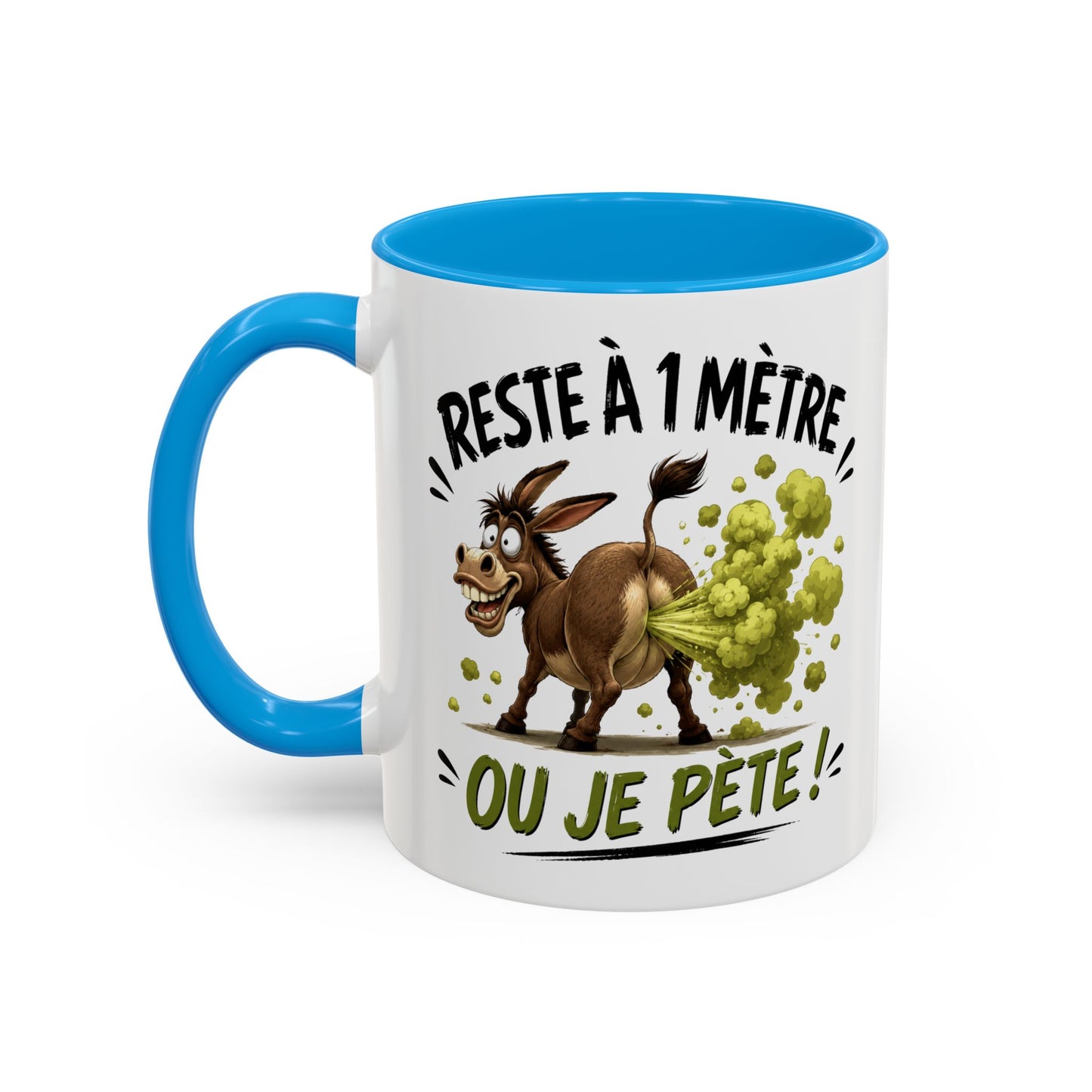 Tasse Reste À 1 Mètre Ou Je Pète – Mug Humour Âne Drôle – Cadeau Femme Homme Rigolo 325ml